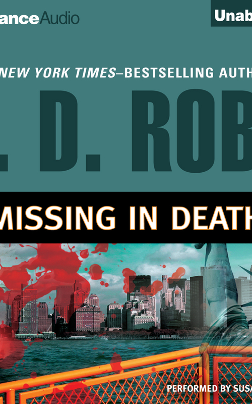 Missing in Death - J. D. Robb, Susan Eriksen