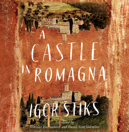 Castle in Romagna, A - Igor Štiks, Russell Scott Valentino - translator,