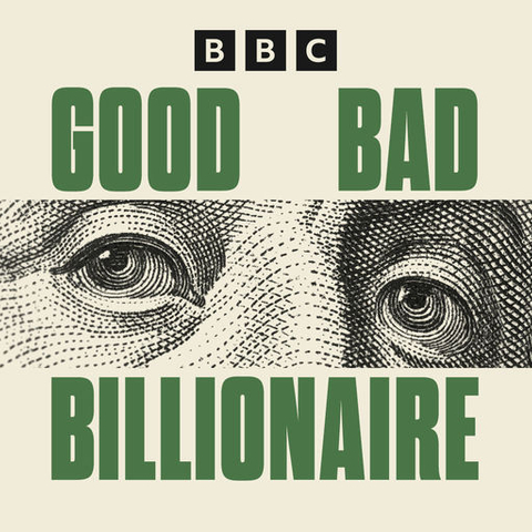 Good Bad Billionaire - Mike Gunton