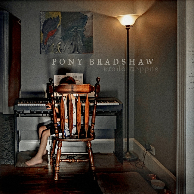 Sudden Opera - Pony Bradshaw (2019)