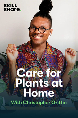 Skillshare: Care for Plants at Home