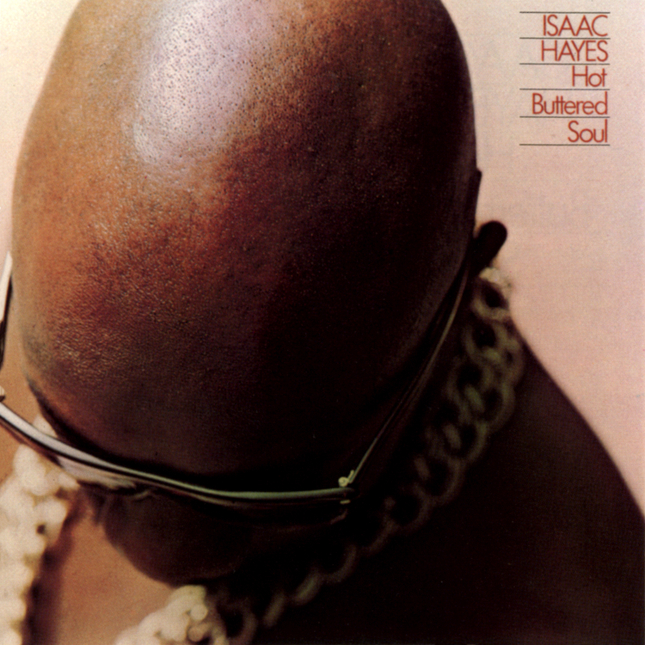 Hot Buttered Soul - Isaac Hayes  (1969)
