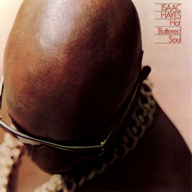 Hot Buttered Soul - Isaac Hayes  (1969)