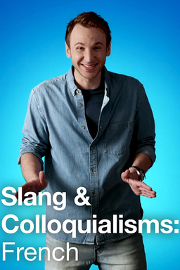 Slang & Colloquialisms: French