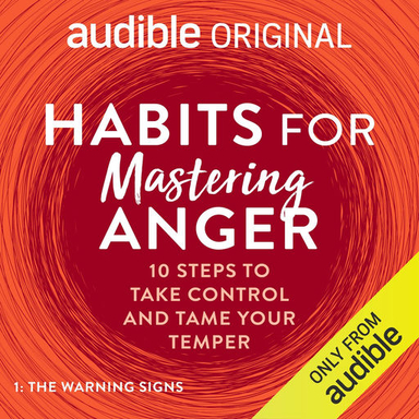 Habits for Mastering Anger: 10 Steps to Take Control and Tame Your Temper - Dr Tim Sharp