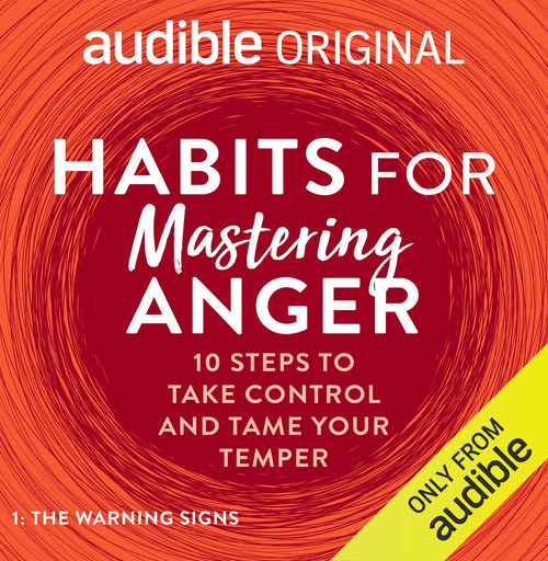 Habits for Mastering Anger: 10 Steps to Take Control and Tame Your Temper - Dr Tim Sharp