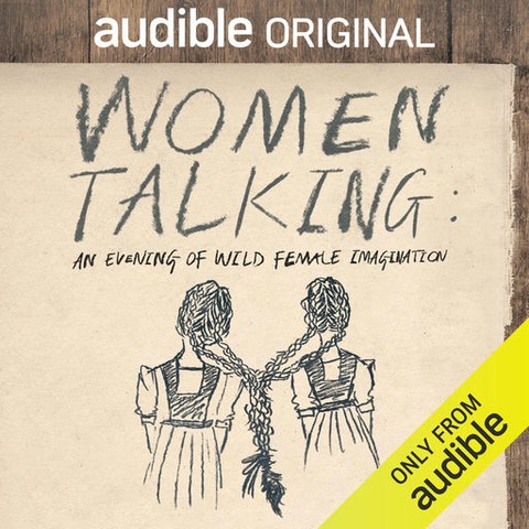 Women Talking - Brittany K. Allen, Sandra Delgado, ruth tang, Jessie Buckley, Zoe Chao, Kate Hallett, Sheila McCarthy, Michelle McLeod, Eva Noblezada, Sarah Polley, Heidi Schreck, August Winter