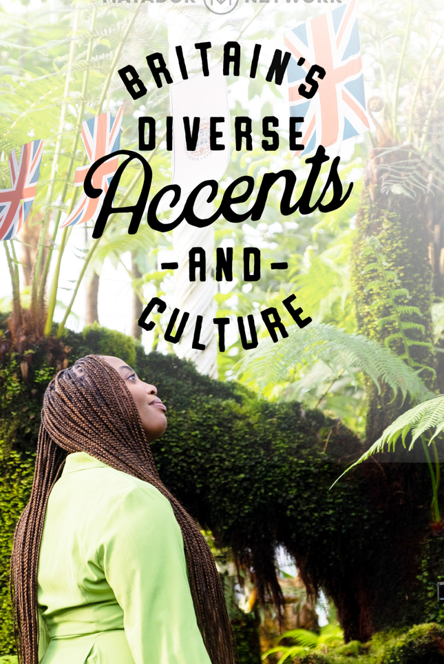 Britain's Diverse Accents & Culture
