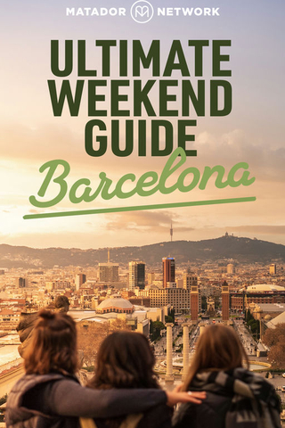 Barcelona: Ultimate Weekend Guide