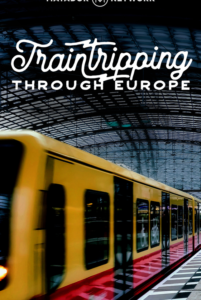 Train Tripping Through Europe