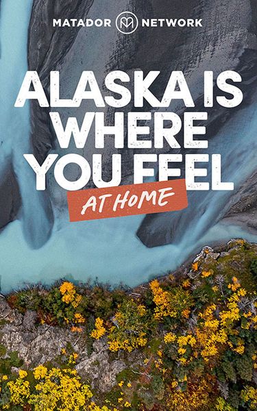 Alaska Is Where You Feel at Home