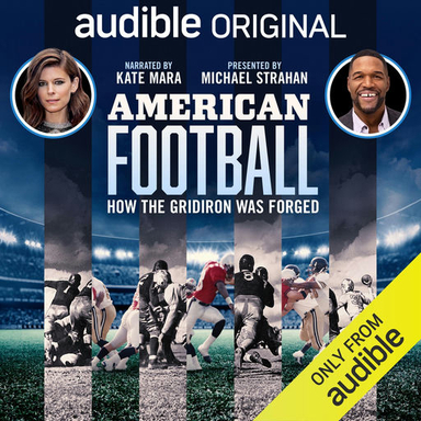 American Football: How the Gridiron Was Forged - Michael Strahan, Kate Mara