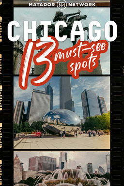 Chicago: 13 Must-See Spots