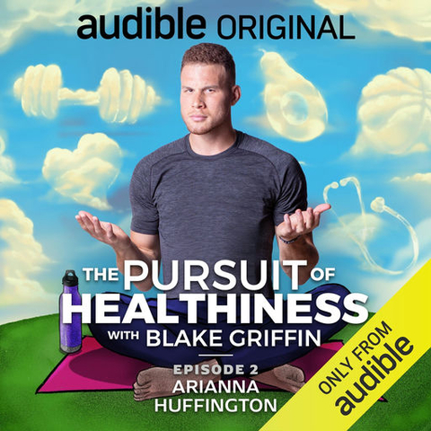 The Pursuit of Healthiness with Blake Griffin - Blake Griffin