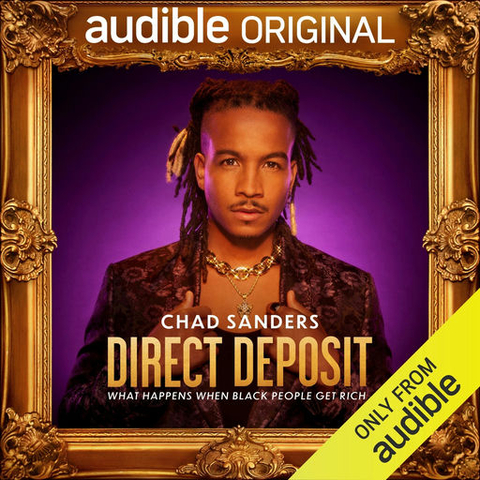 Direct Deposit: What Happens When Black People Get Rich - Chad Sanders