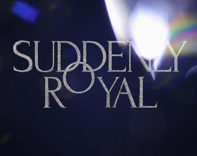Suddenly Royal