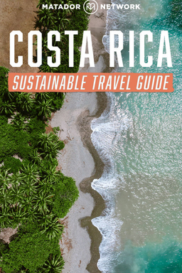 Costa Rica: Sustainable Travel Guide