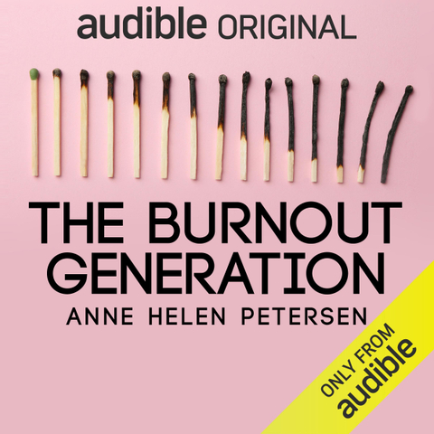 The Burnout Generation - Anne Helen Petersen