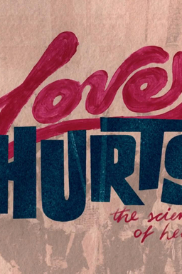 Love Hurts: The Science of Heartbreak