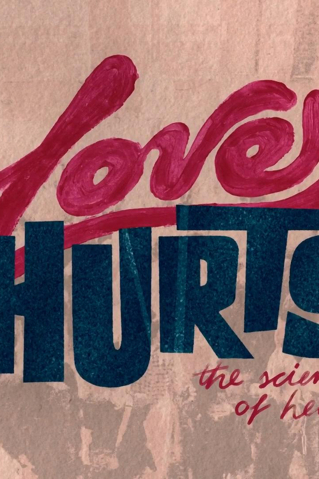Love Hurts: The Science of Heartbreak