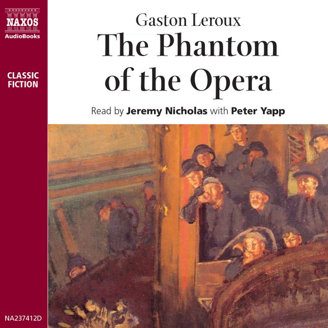 The Phantom of the Opera - Gaston Leroux