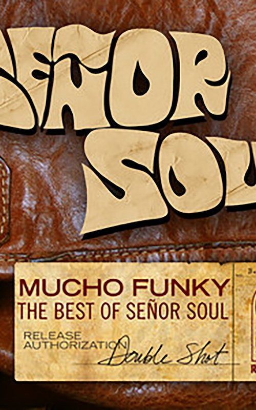 Mucho Funky: The Best Of Señor Soul - Señor Soul (2013)