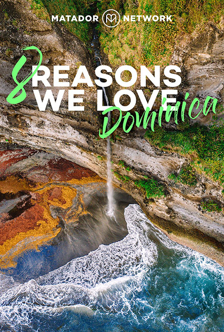 8 Reasons We Love Dominica