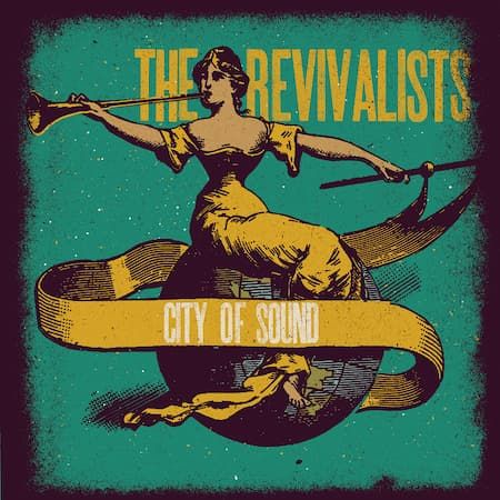 City Of Sound - The Revivalists