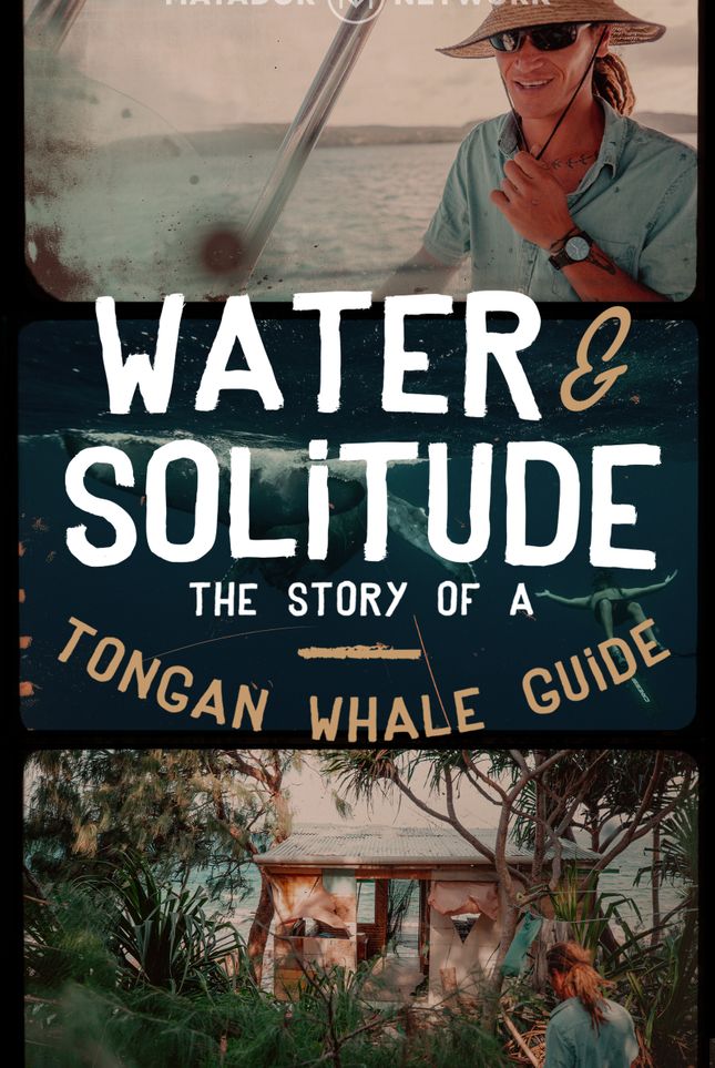 Water & Solitude: A Tongan Whale Guide