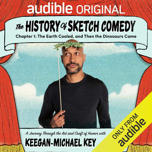 The History of Sketch Comedy: A Journey Through the Art and Craft of Humor With Keegan-Michael Key - Elle Key, Keegan-Michael Key
